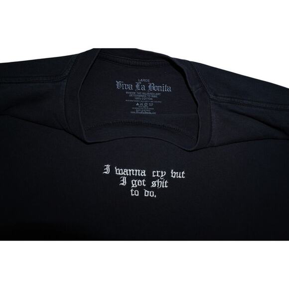 Black “I Wanna Cry But I Got Shit To Do” Embroidered Graphic Tee – Size M - Picture 2 of 3